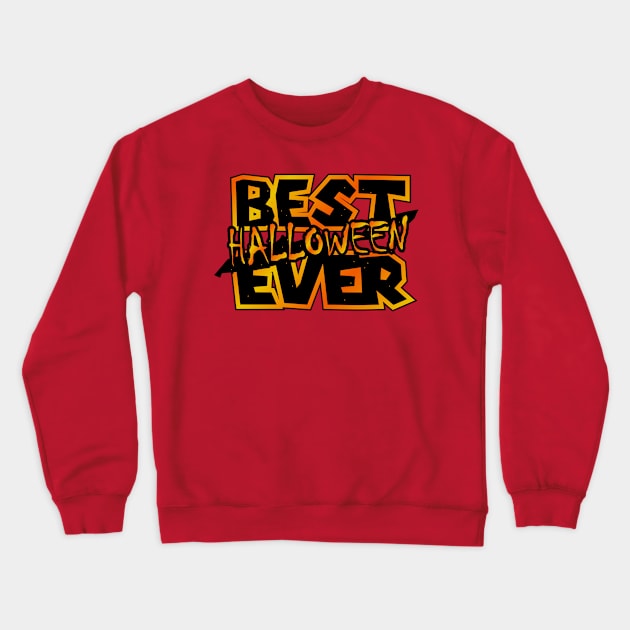Best Halloween Ever Crewneck Sweatshirt by Jokertoons